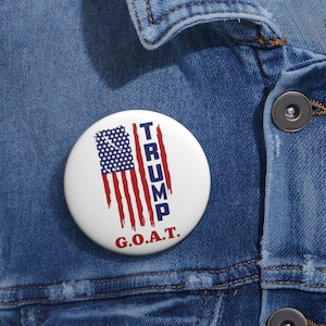 Trump is the G.O.A.T. Custom Pin Buttons, Trump Flag Pin, Election 2024 Collectables, Trump for President Keepsake, Trump Rally Gear