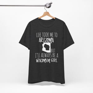 Personalized Home State Tshirt for Her, Moving Away Gift, Life Took Me to Another State, Always Be Custom State Girl, Native State Dark Grey Heather