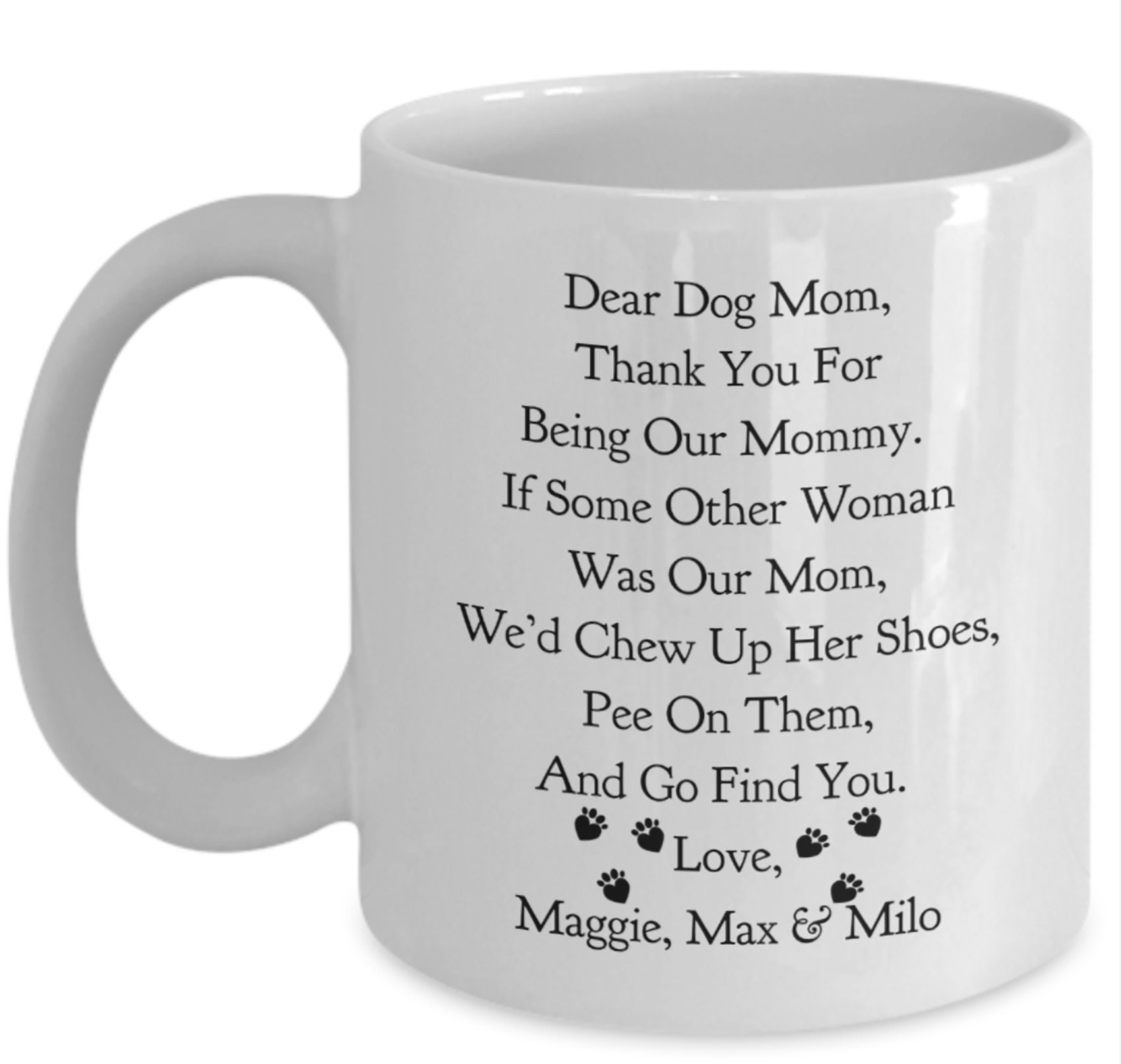 DEAR DOG MOM Custom Names for 2 or More Dogs Funny Dog Mom Etsy