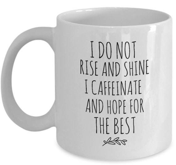 Coffee mug with love message: Needless to say, I'm dying to have