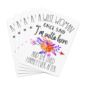 Cartes de poker, cadeau de retraite amusant pour femme, A Wise Woman Once Dit, Je ne suis pas là, je prends ma retraite cette année, cadeau de retraite d'un collègue