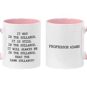 Personalized Professor Mug: Read the Damn Syllabus, Academic Humor Gift, Instructor Thank You Pink/White