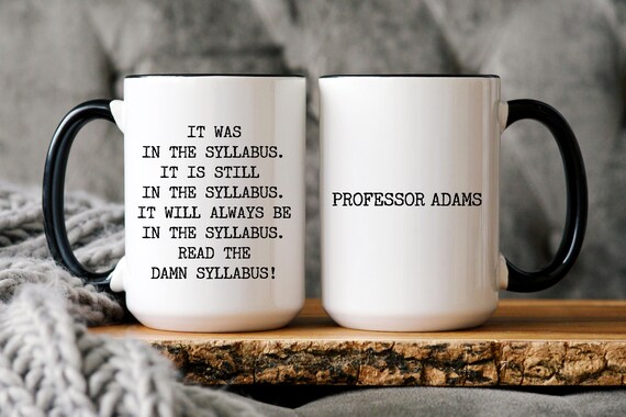 Personalized Professor Mug: Read the Damn Syllabus, Academic Humor Gift, Instructor Thank You