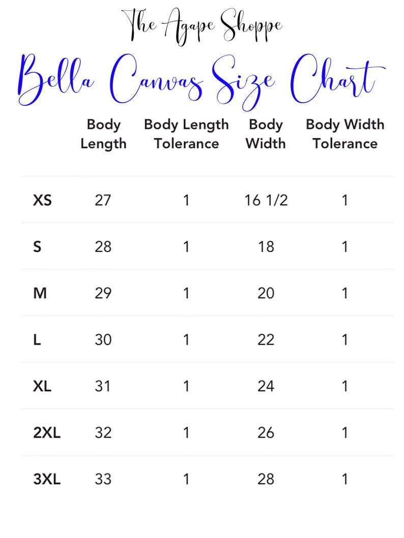 May include: Bella Canvas Size Chart with measurements for XS to 3XL in inches. The chart shows body length, body length tolerance, body width, and body width tolerance.