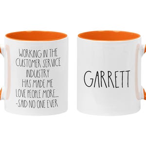 Personalized Customer Service Coffee Mug, CSR Gift, Retail Associate Gift, I Hate People, Funny Server Quotes, Funny Work Mugs Orange/White