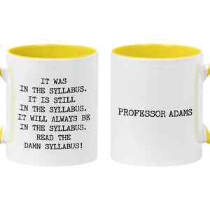 Personalized Professor Mug: Read the Damn Syllabus, Academic Humor Gift, Instructor Thank You Yellow / White