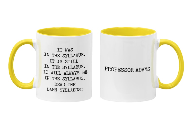 Personalized Professor Mug: Read the Damn Syllabus, Academic Humor Gift, Instructor Thank You Yellow / White