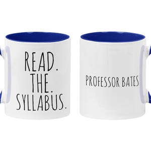 Personalized Professor Mug, Read the Syllabus, Teacher Appreciation, Gift for Teacher, Funny College Instructor Mug Navy Blue / White