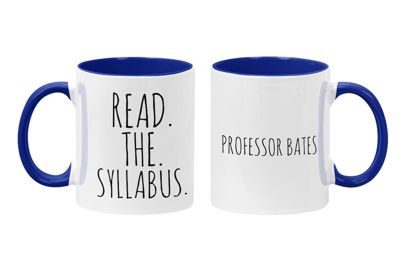 Personalized Professor Mug, Read the Syllabus, Teacher Appreciation, Gift for Teacher, Funny College Instructor Mug Navy Blue / White