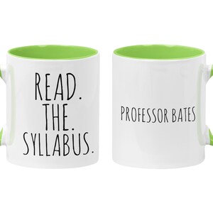 Personalized Professor Mug, Read the Syllabus, Teacher Appreciation, Gift for Teacher, Funny College Instructor Mug Lime Green / White