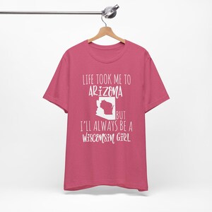 Personalized Home State Tshirt for Her, Moving Away Gift, Life Took Me to Another State, Always Be Custom State Girl, Native State Heather Raspberry