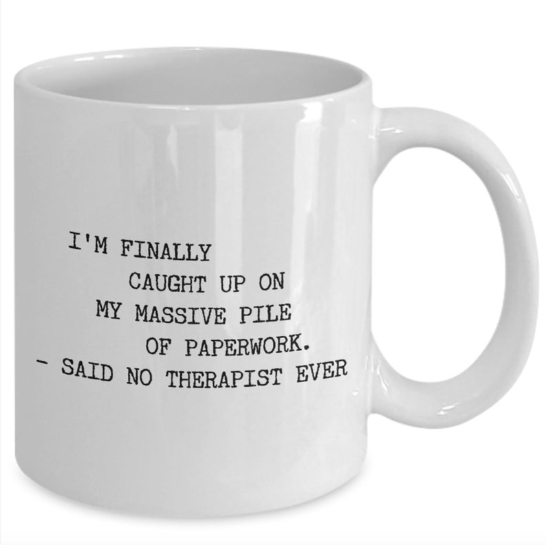 Funny Therapist Mug Finally Caught up With My Pile of - Etsy