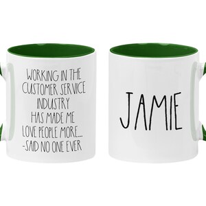 Personalized Customer Service Coffee Mug, CSR Gift, Retail Associate Gift, I Hate People, Funny Server Quotes, Funny Work Mugs Hunter Green/White