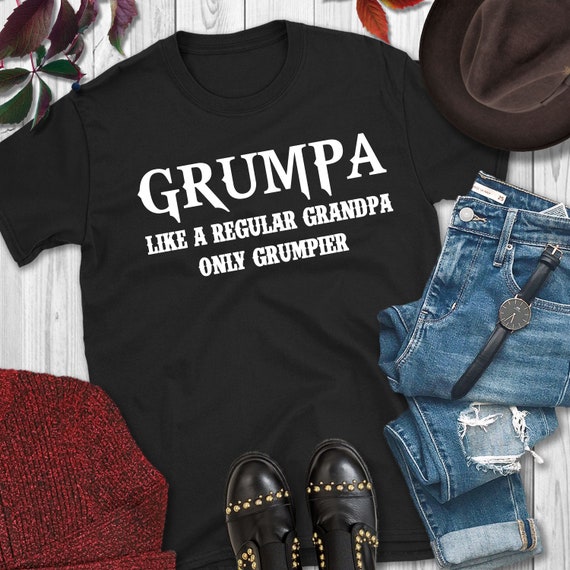 Grandpa Shirt Grumpa Like a Regular Grandpa Only Grumpier | Etsy