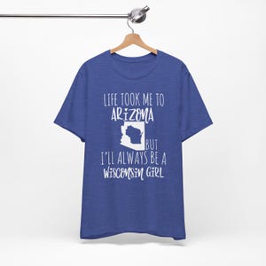 Personalized Home State Tshirt for Her, Moving Away Gift, Life Took Me to Another State, Always Be Custom State Girl, Native State Heather True Royal