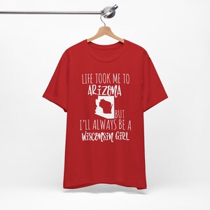 Personalized Home State Tshirt for Her, Moving Away Gift, Life Took Me to Another State, Always Be Custom State Girl, Native State Red