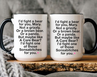 Personalized Fight a Bear For You Mug: Funny Bestie Gift, Best Friend Gift, Custom Gag Gift, Funny Quotes, Gift Ideas for BFF, Loyalty Mug