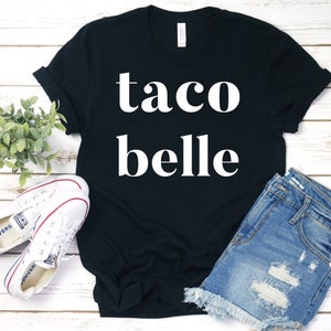 Taco Belle Bella Canvas Tee: Unisex Graphic T-Shirt
