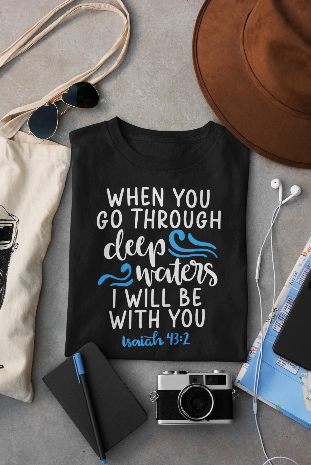 When You Go Through Deep Waters Unisex Tshirt, Flood Relief Fund