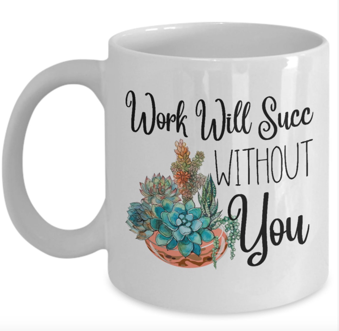 work-will-succ-without-you-funny-coworker-mugs-goodbye-etsy