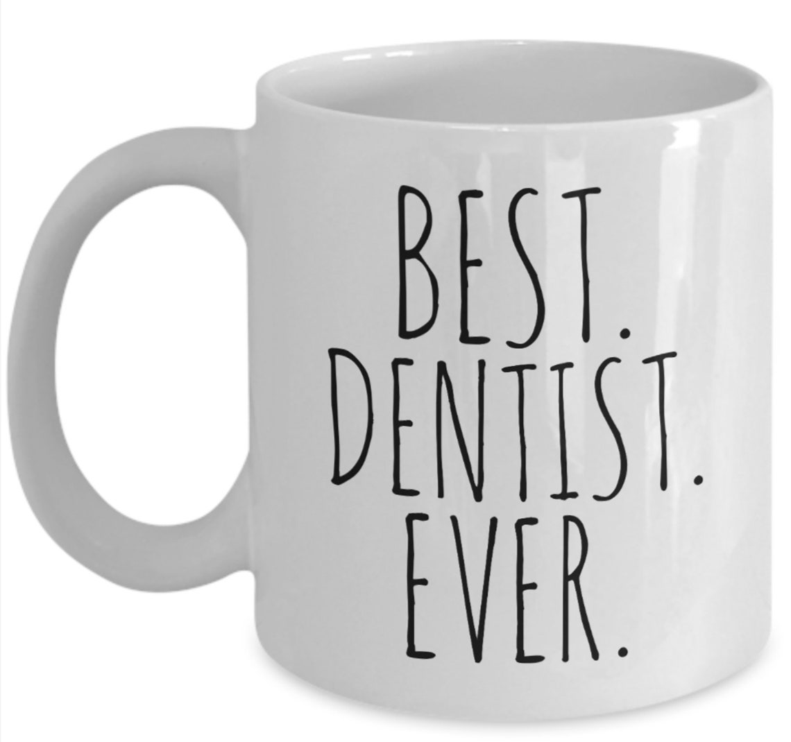 Dentist Gifts Best Dentist Ever Coffee Mug Minimalist Etsy