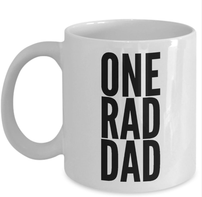 Gifts For Dad From Daughter, One Rad Dad Mug, Gift from Son, Rad Mug, Funny Dad Cup image 2