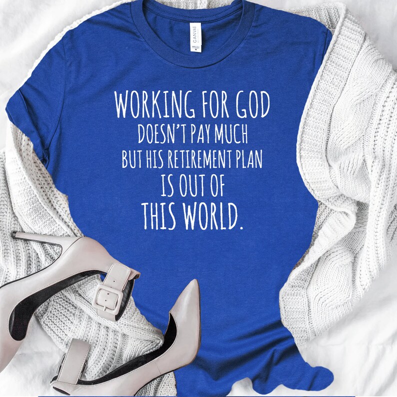 Funny Christian T-Shirt: God's Retirement Plan, Pastor Gift image 2