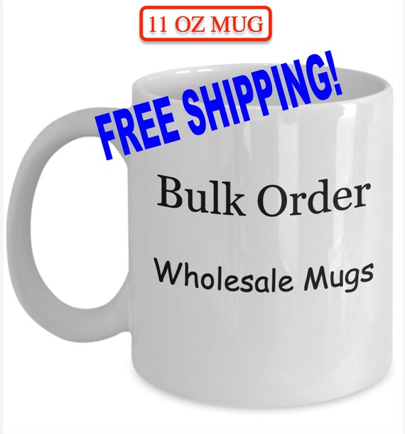 Wholesale Mugs Bulk Order Mugs Wholesale Custom Mugs Etsy