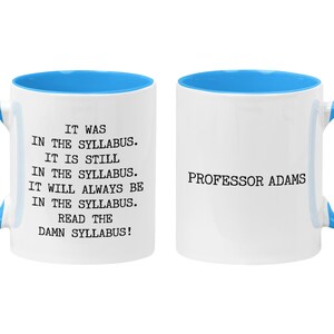 Personalized Professor Mug: Read the Damn Syllabus, Academic Humor Gift, Instructor Thank You Light Blue/White