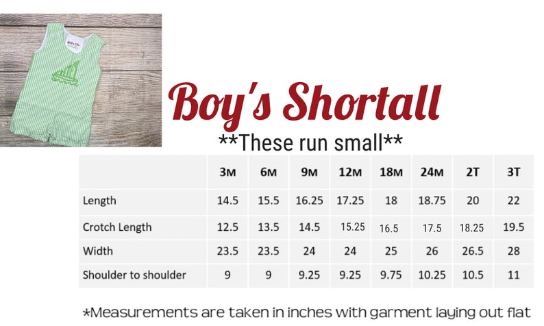 May include: A green and white striped shortall with a sailboat design. The size chart shows measurements in inches for sizes 3 months to 3T. The text "Boy's Shortall" and "These run small" is also included.