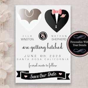 May include: A white Save Our Date card featuring two heart-shaped icons, one resembling a dress with a pearl necklace and one a tuxedo with a pink bow tie. Text includes Ella Winston and Nathan Shepherd are getting hitched, June 6th 2020, Santa Rosa, California, and formal invite to follow.