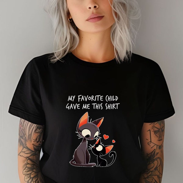 My favorite child gave me this shirt funny Tshirt, funny rootin tootin clothing oversize tee gift for mom mother's day best present minimal