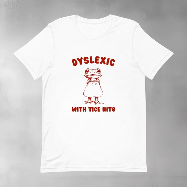 Dyslexique avec Tice Nits T-shirt en coton unisexe, tee-shirt graphique drôle de grenouille dyslexie, cadeau minimaliste vintage meme rootin Tootin pour les amoureux des animaux