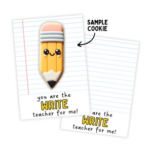 Druckbare 3.5x5" & 5x7" Cookie Karte - You are the Write Lehrer für mich - Bleistift Stift Lehrer Wertschätzungskarte - Back to School Cookie Karte