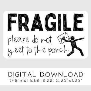 Fragile Please Do Not Yeet to the Porch - Thermal Label Design - Thermal Label PNG - Thermal Printer Label Template - Label Printer Designs