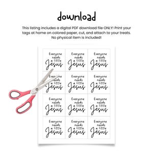 May include: A sheet of printable tags with the text "Everyone needs a little Jesus" in a handwritten font. A pair of red-handled scissors is next to the sheet. The word "download" is at the top.