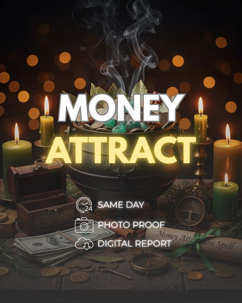 May include: A black cauldron filled with coins and green stones, surrounded by green candles, a small wooden chest, a stack of US dollar bills, a compass, and a scroll labeled Money Attract Spell. Text reads MONEY ATTRACT, 24 SAME DAY, PHOTO PROOF, DIGITAL REPORT.