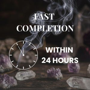 May include: A white graphic of a clock face overlaid on a scene of rising incense smoke and scattered purple amethyst crystals. The text FAST COMPLETION is displayed at the top, with WITHIN 24 HOURS positioned to the right of the clock graphic.