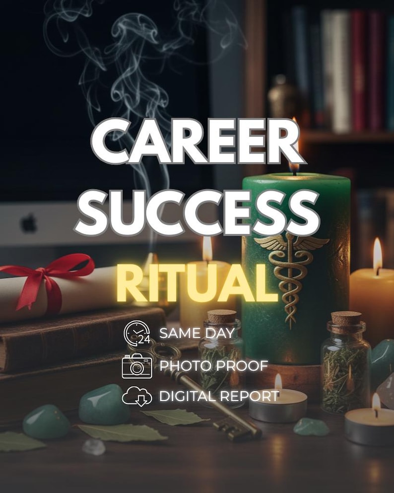 May include: An image promoting a career success ritual. The text "CAREER SUCCESS RITUAL" is displayed over a background of candles, a scroll, crystals, and small bottles. The image also includes the text "SAME DAY", "PHOTO PROOF", and "DIGITAL REPORT".