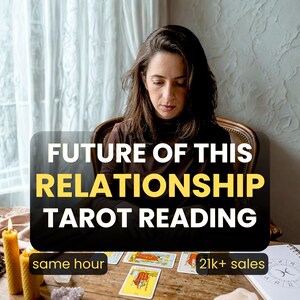 May include: A woman seated at a wooden table with tarot cards, candles, and crystals. The text overlay reads "FUTURE OF THIS RELATIONSHIP TAROT READING" with "same hour" and "21k+ sales" below. The scene is lit with natural light.