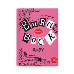 Personalized BURN BOOK Hardcover Journal 5.75"x8", 150 lined pages (75 sheets), Regina George MEAN Girls Inspired Cover