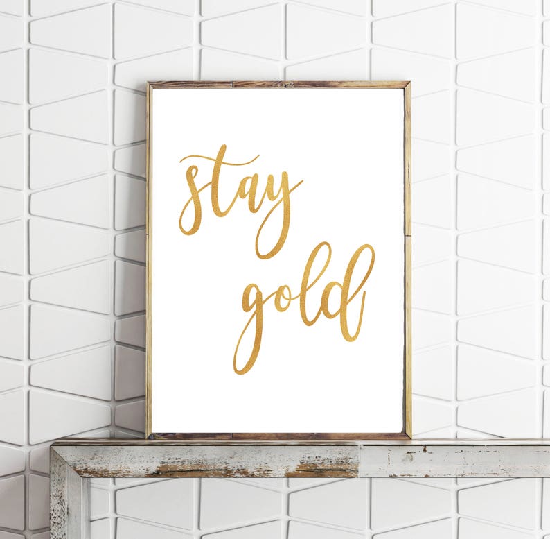 Stay Gold Art Print Digital Download Stay Gold Lettering Etsy