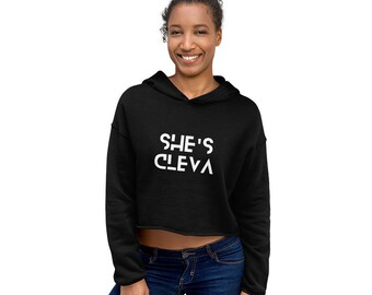 She's Cleva Crop Hoodie | Women's Hoodie | Cropped Hoodie