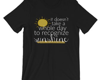 It Doesn&#39;t Take A Whole Day to Recognize Sunshine | Rap Lyrics Shirt | Common | Common Lyrics