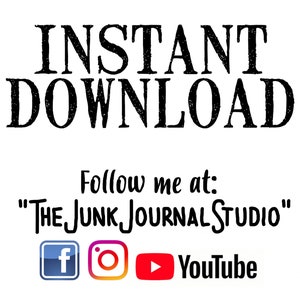 May include: Instant download graphic with the text "The Junk Journal Studio" and links to social media platforms: Facebook, Instagram, and YouTube.