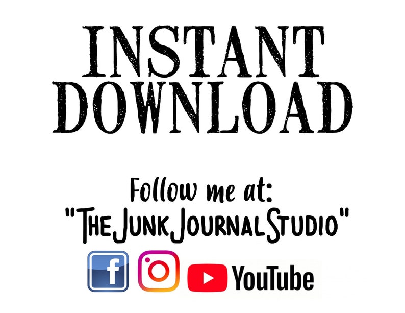 May include: Instant download graphic with the text "The Junk Journal Studio" and links to social media platforms: Facebook, Instagram, and YouTube.