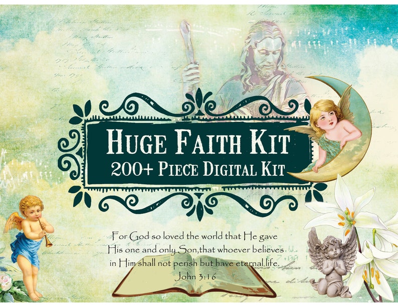 May include: A digital kit for scrapbooking or crafting with a religious theme. The kit includes over 200 pieces of digital art, including angels, a bible, and a quote from John 3:16. The text reads "HUGE FAITH KIT 200+ PIECE DIGITAL KIT".