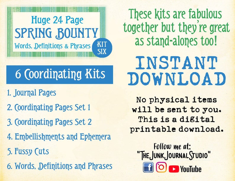 May include: A digital download for a spring-themed printable craft kit. The kit includes 6 coordinating sets: journal pages, coordinating pages, embellishments, fussy cuts, and words and phrases. The text on the image reads "Huge 24 Page Spring Bounty Words, Definitions & Phrases Kit Six 6 Coordinating Kits".