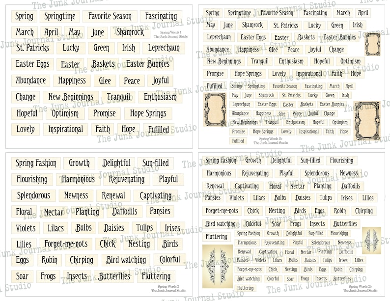 May include: A set of printable digital stickers with words related to spring. The stickers are in a vintage style with a cream background and black text. The words include "Spring", "Springtime", "Favorite Season", "Fascinating", "March", "April", "May", "June", "Shamrock", "St. Patricks", "Lucky", "Green", "Irish", "Leprechaun", "Easter Eggs", "Easter", "Baskets", "Easter Bunnies", "Abundance", "Happiness", "Glee", "Peace", "Joyful", "Change", "New Beginnings", "Tranquil", "Enthusiasm", "Hopeful", "Optimism", "Promise", "Hope Springs", "Lovely", "Inspirational", "Faith", "Hope", "Fufilled", "Spring Fashion", "Growth", "Delightful", "Sun-filled", "Flourishing", "Harmonious", "Rejuvenating", "Playful", "Splendorous", "Newness", "Renewal", "Captivating", "Floral", "Nectar", "Planting", "Daffodils", "Pansies", "Violets", "Lilacs", "Bulbs", "Daisies", "Tulips", "Irises", "Lilies", "Forget-me-nots", "Chick", "Nesting", "Birds", "Eggs", "Robin", "Chirping", "Bird watching", "Colorful", "Soar", "Frogs", "Insects", "Butterflies", "Fluttering".