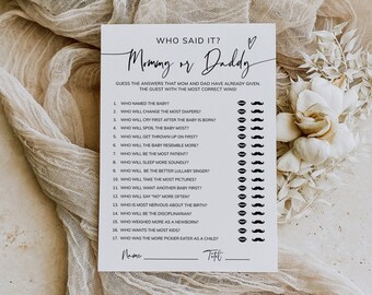 May include: A printable game for a baby shower, titled "Who Said It? Mommy or Daddy." The game features a list of 17 questions about the parents' behavior and asks guests to guess who will do each action.  The game includes a space for the guest's name and total score.